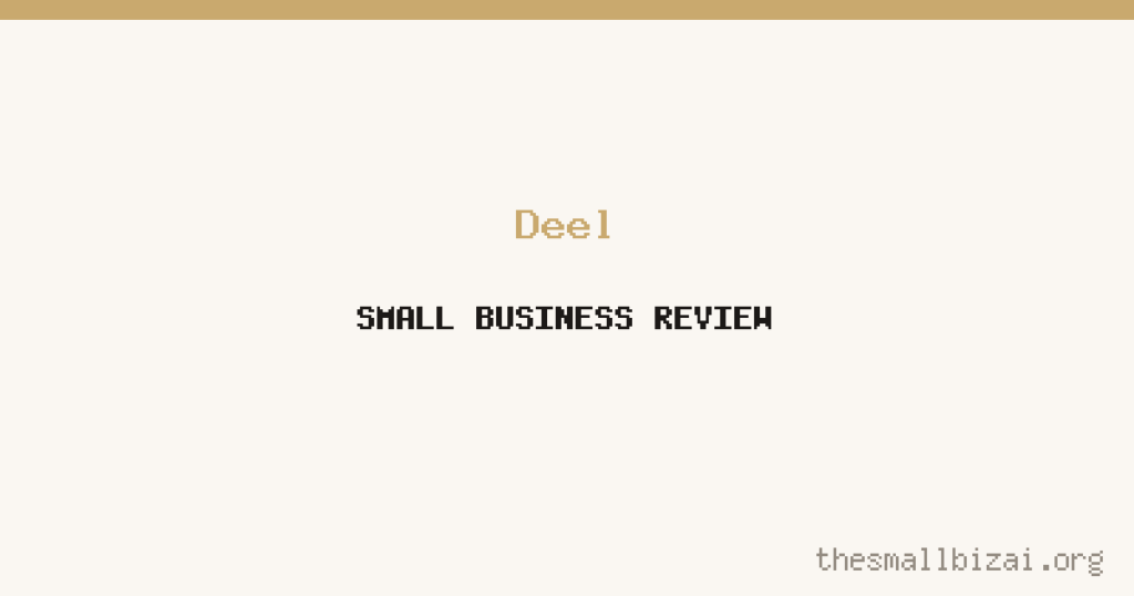 Deel Review 2026: Is It Worth It for Small Businesses?