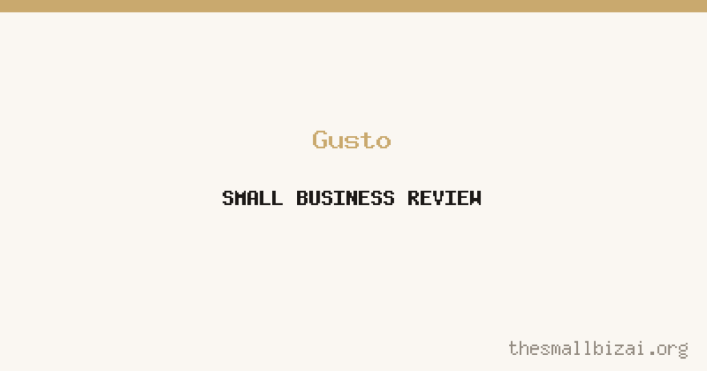 Gusto Review 2026: Is It Worth It for Small Businesses?