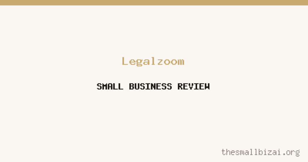 Legalzoom Review 2026: Is It Worth It for Small Businesses?
