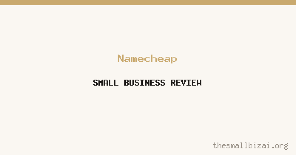 Namecheap Review 2026: Best Domain Registrar for Small Businesses?