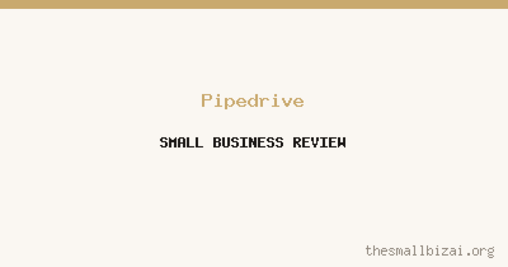 Pipedrive Review 2026: Is It Worth It for Small Businesses?