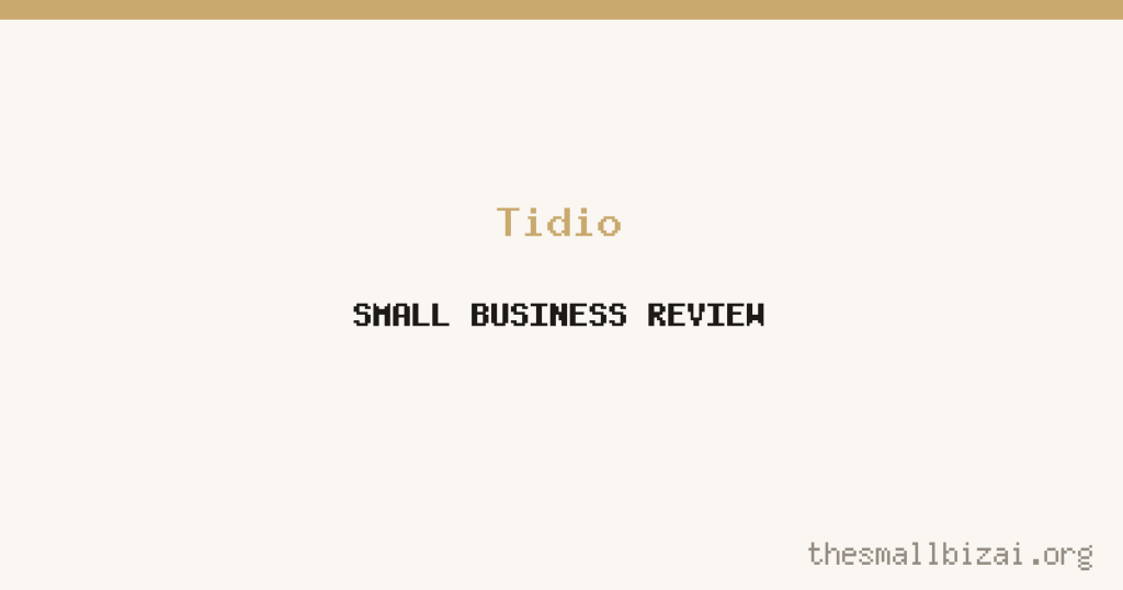 Tidio Review 2026: Is It Worth It for Small Businesses?